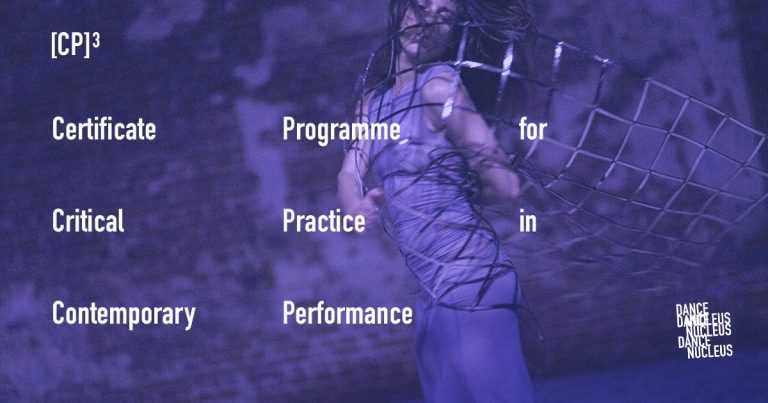 Certificate Programme for Critical Practice in Contemporary Performance, [CP]3
